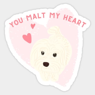 You Malt My Heart Sticker